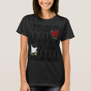 T-shirt Dans ma tête, je pense à obtenir plus de poulet