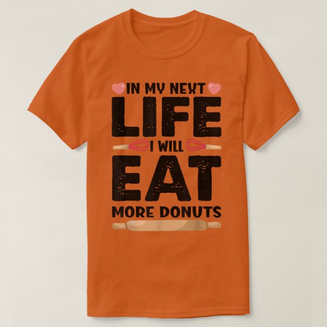 T-shirt Dans Ma Vie Net, Je Mangerai Plus De Donuts Drôle  (Design devant)