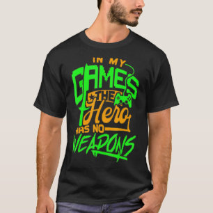 T-shirt DANS MES JEUX LE HÉROS N'A PAS D'ARMES JEUX Sociau