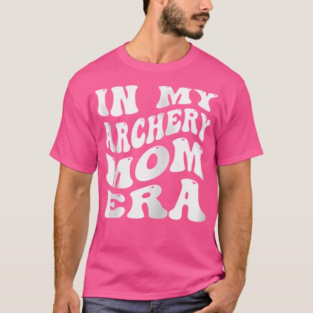 T-shirt Dans Mon Archery Maman Era Drôle Fier Archery Mama (Devant)