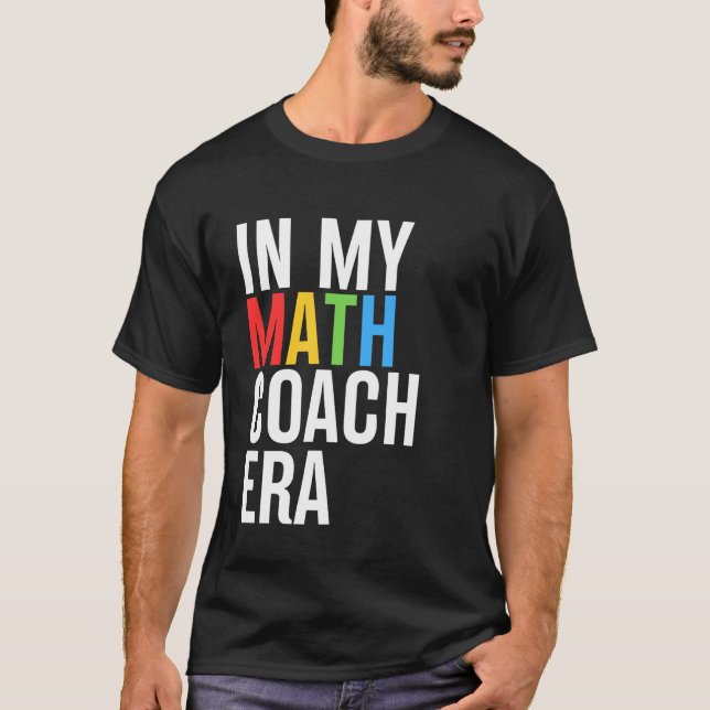 T-shirt Dans Mon Coach Mathique Époque Drôle Enseignant Ét (Devant)