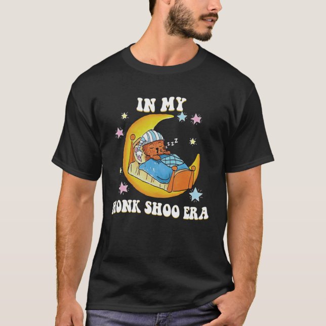 T-shirt Dans Mon Époque De Chaussure De Honk Dans Mon Ère  (Devant)