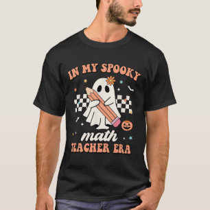 T-shirt Dans Mon Époque De Professeurs De Maths Éffrayants