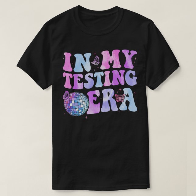 T-shirt Dans Mon Époque De Test Funny Test Enseignants Ens (Design devant)