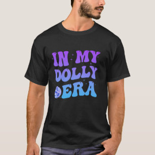 T-shirt Dans Mon Époque Dolly Pour Hommes Femmes Super Vin