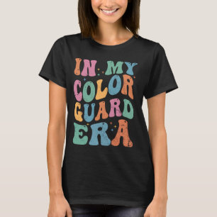 T-shirt Dans Mon Era Color Guard Anniversaire Color Guard