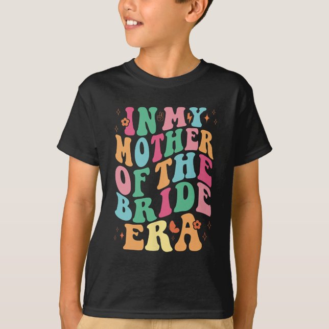 T-shirt Dans mon ère de mère de la mariée Groovy  (Devant)