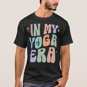 T-shirt Dans mon ère de yoga Cours de yoga Méditation Work