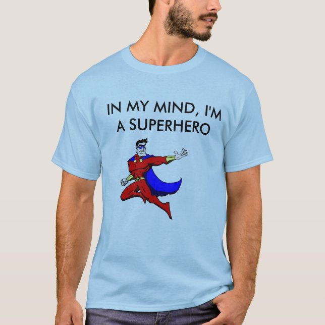T-shirt DANS MON ESPRIT, je suis UN SUPERHÉROS ! (Devant)