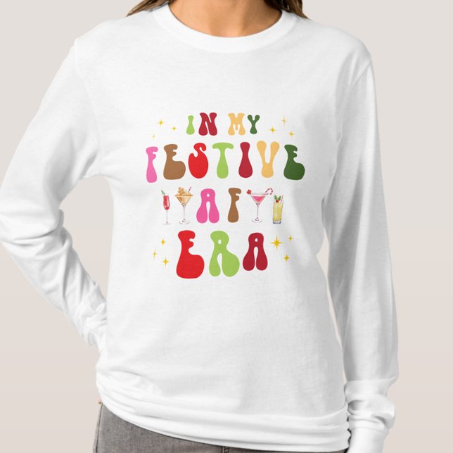 T-shirt Dans mon Festif AF Era Christmas (In My Festive AF Era Shirt, Christmas Sweatshirt, Holiday Gift, Trendy Modern Typography Red Green)