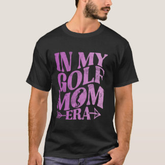 T-shirt Dans Mon Golf Maman Era Golf Maman Maman Fête des 