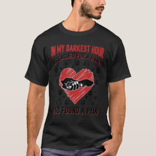 T-shirt Dans Mon Heure La Plus Sombre, J'Ai Atteint Une Ma