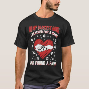 T-shirt Dans Mon Heure La Plus Sombre, J'Ai Atteint Une Ma