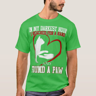T-shirt Dans mon heure la plus sombre j'ai trouvé un chat 