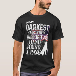 T-shirt Dans Mon Heure La Plus Sombre Quand J'Avais Besoin