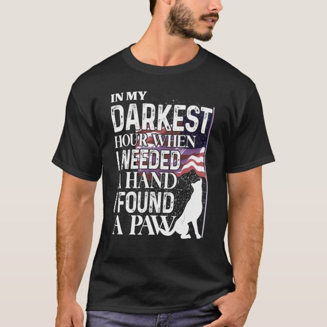 T-shirt Dans Mon Heure La Plus Sombre Quand J'Avais Besoin (Devant)