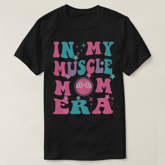 T-shirt Dans Mon Muscle Maman Era Faire De L'Exercice Fitn (Design devant)