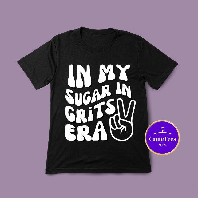 T-shirt Dans Mon Sucre À L'Ère Des Grits (Créateur téléchargé)