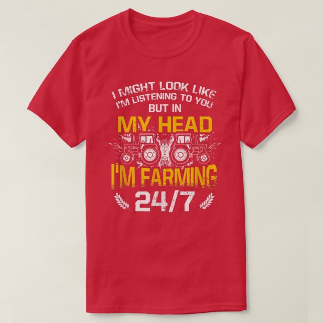 T-shirt Dans My Head I'm Farming 247 Tractors Farming F (Design devant)