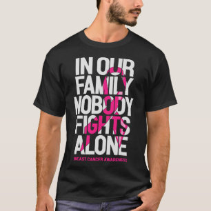 T-shirt Dans Notre Famille Personne ne combat seul le canc