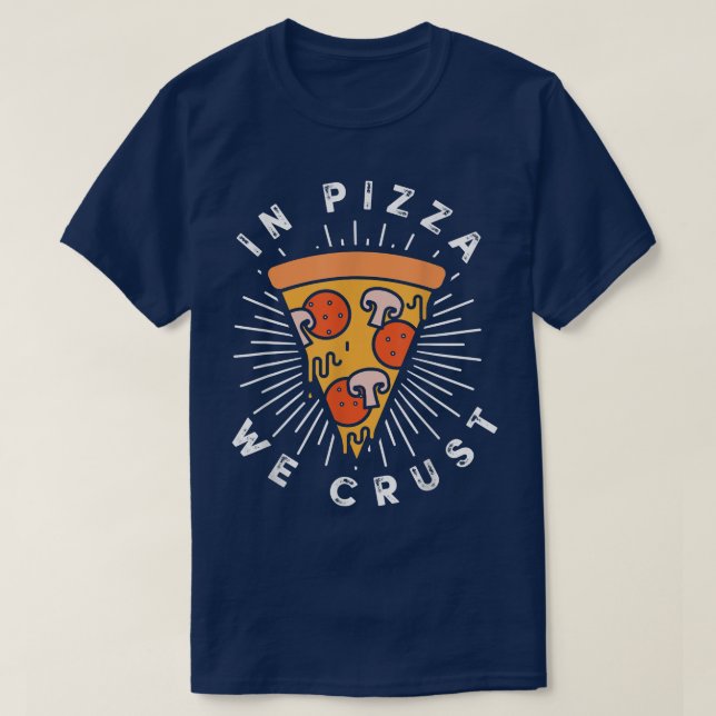 T-shirt Dans Pizza Nous Croûtons Cool Italien Nourriture L (Design devant)