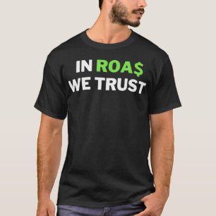 T-shirt Dans ROAS Nous faisons confiance à Dropship Drôle 