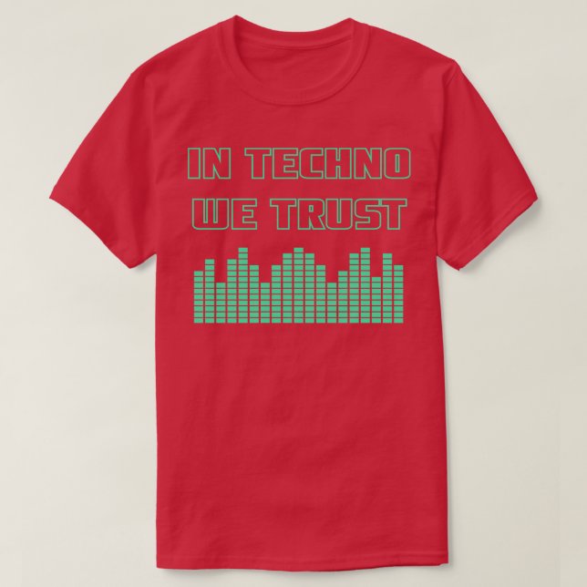 T-shirt Dans Techno nous faisons confiance 1 (Design devant)