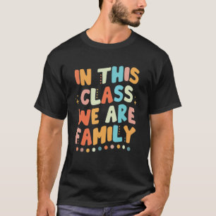 T-shirt Dans This Class We Are Family Back To School Groov