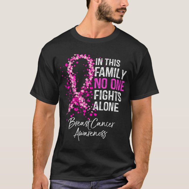 T-shirt Dans This Family No One Fights Alone Breast Cancer (Devant)