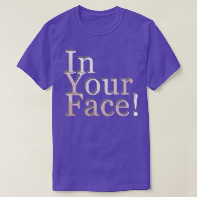 T-shirt Dans ton visage (Design devant)