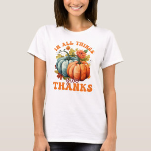 T-shirt Dans toutes les choses donner Merci Citrouille
