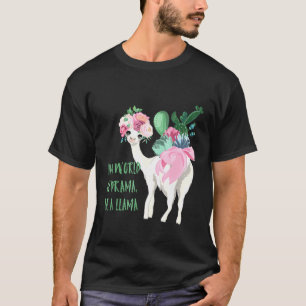 T-shirt Dans un monde de drame être Llama Floral Plutôt mi