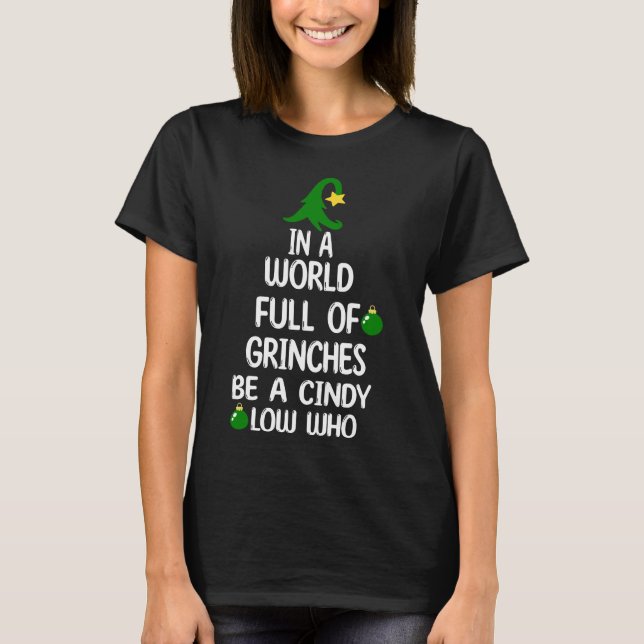 T-shirt Dans un monde de Grinches Soyez Cindy-Lou qui (Devant)