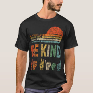 T-shirt Dans Un Monde Où L'On Peut Être N'Importe Quoi
