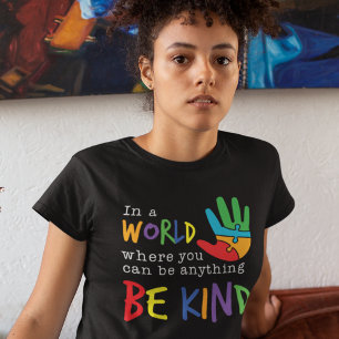T-shirt Dans Un Monde Où L'On Peut Être N'Importe Quoi