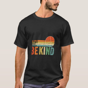 T-shirt Dans Un Monde Où Vous Pouvez Être N'Importe Quoi D