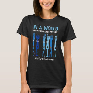 T-shirt Dans Un Monde Où Vous Pouvez Être N'Importe Quoi D
