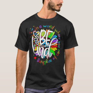 T-shirt Dans Un Monde Où Vous Pouvez Être N'Importe Quoi D