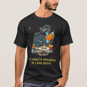 T-shirt Dans Un Monde Plein De Bookworts Soyez Un Dragon D