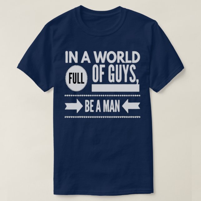 T-shirt Dans Un Monde Plein De Gars (Design devant)