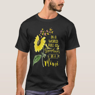 T-shirt Dans un monde plein de grand-mères Be A Mimi Mothe