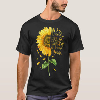 T-shirt Dans Un Monde Plein De Grandmas Soyez Un Tournesol