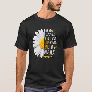 T-shirt Dans Un Monde Plein De Grandmas Soyez Une Mère Nan