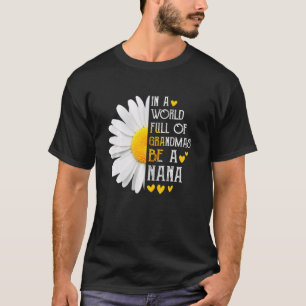 T-shirt Dans Un Monde Plein De Grandmas Soyez Une Mère Nan
