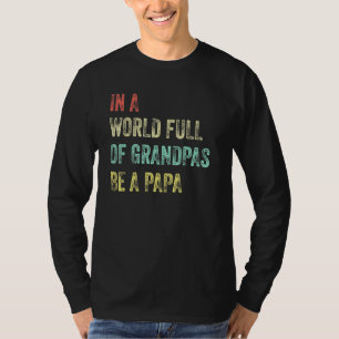 T-shirt Dans Un Monde Plein De Grandpas Soyez Une Fête des