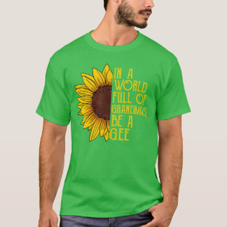 T-shirt Dans un monde plein de grands-mères, soyez une mèr