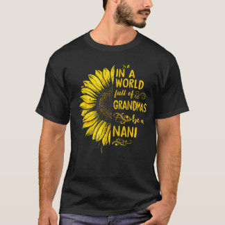 T-shirt Dans un monde plein de mamies, soyez un tournesol 