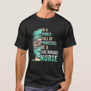 T-shirt Dans Un Monde Plein De Princesses Soyez Un Infirmi
