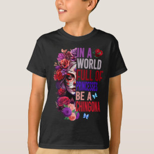 T-shirt Dans un monde plein de princesses, soyez une ching