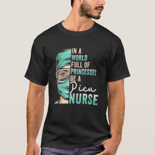 T-shirt Dans Un Monde Plein De Princesses Soyez Une Infirm